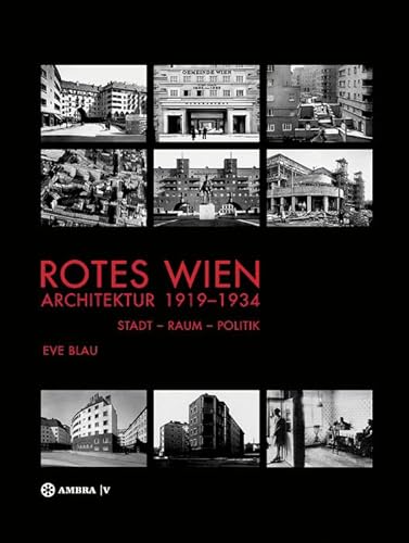 Beispielbild fr Rotes Wien: Architektur 1919-1934: Stadt-Raum-Politik (German Edition) zum Verkauf von GF Books, Inc.