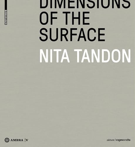 Beispielbild fr Nita Tandon: Dimensions of the Surface. Dimensionen der Oberfl?che. (Edition Angewandte) zum Verkauf von Kennys Bookshop and Art Galleries Ltd.