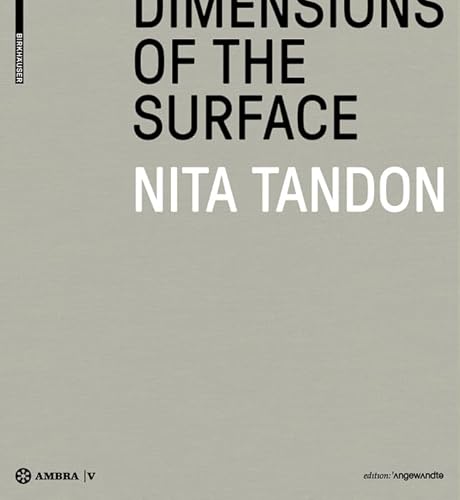 Stock image for Nita Tandon: Dimensions of the Surface. Dimensionen der Oberfl?che. (Edition Angewandte) for sale by Kennys Bookshop and Art Galleries Ltd.