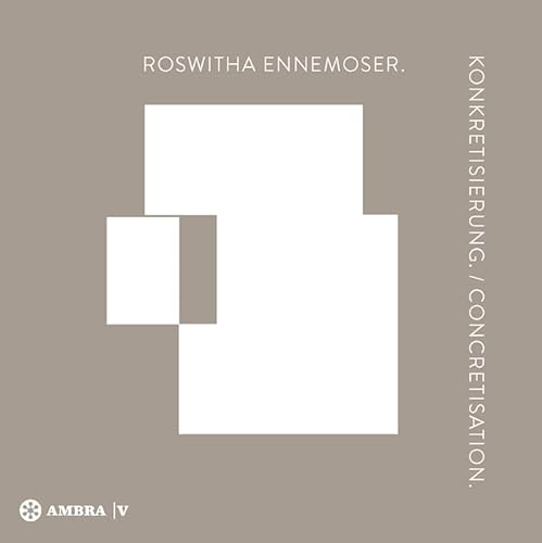 Stock image for Roswitha Ennemoser. Konkretisierung. Concretisation. for sale by Revaluation Books