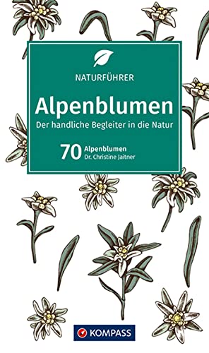 9783990448250: KOMPASS Naturfhrer Alpenblumen