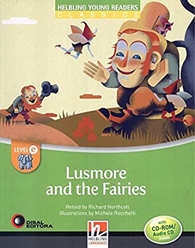 Stock image for Lusmore and the Fairies, mit 1 CD-ROM/Audio-CD: Helbling Young Readers Classics, Level e/fr vertiefenden oder bilingualen Unterricht for sale by medimops