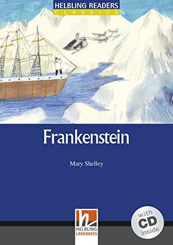 Frankenstein, mit 1 Audio-CD: Helbling Readers Blue Series Classics / Level 5 (B1) (Helbling Readers Classics) - Shelley, Mary