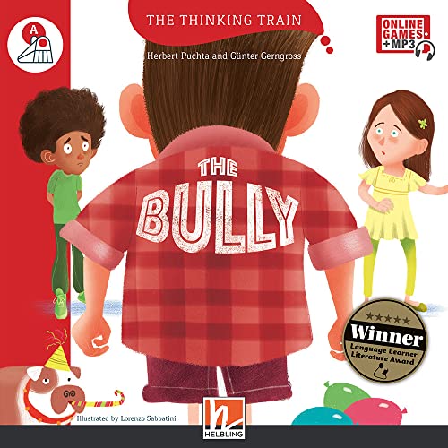 9783990454046: The bully. Level A. The thinking train. Registrazione in inglese britannico. Con espansione online
