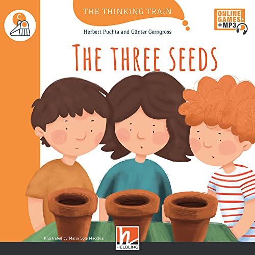 9783990454060: The three seeds. Level C. The thinking train. Registrazione in inglese britannico. Con espansione online