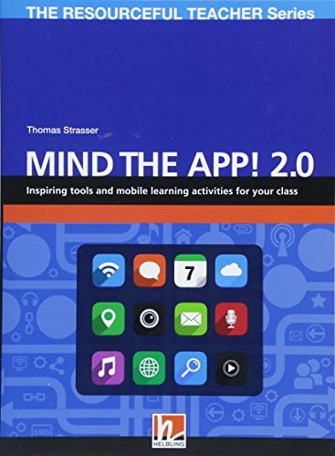 Stock image for Mind the App! 2.0: Inspiring internet tools and activities to engage your students (The Resoureful Teacher Series) (The Resourceful Teacher Series) for sale by medimops