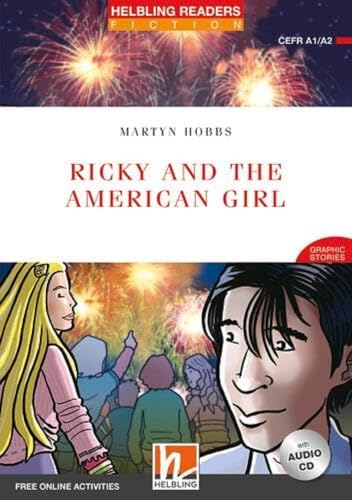 Imagen de archivo de Ricky and the American Girl, mit 1 Audio-CD: Helbling Readers Red Series / Level 3 (A2) (Helbling Readers Fiction) a la venta por medimops