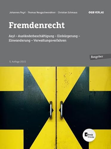 Stock image for Fremdenrecht: Asyl - Auslnderbeschftigung - Einbrgerung - Einwanderung - Verwaltungsverfahren (Ratgeber) for sale by medimops