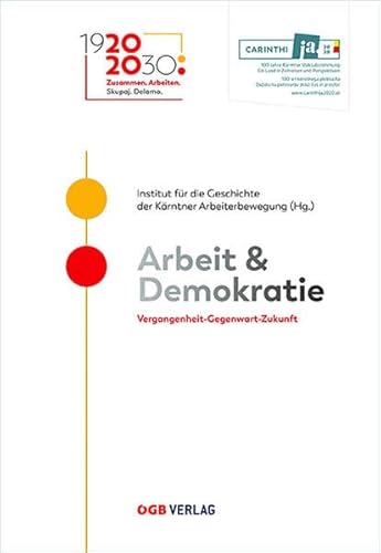 Imagen de archivo de Arbeit & Demokratie: Vergangenheit?Gegenwart?Zukunft (Zeitgeschichte) a la venta por medimops