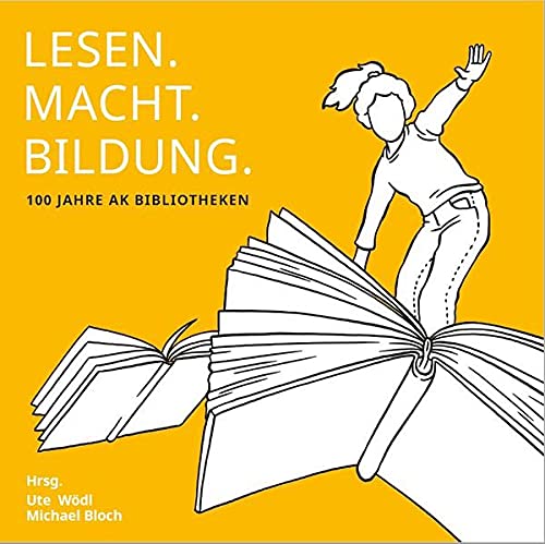 Imagen de archivo de LESEN.MACHT.BILDUNG.: 100 Jahre AK Bibliotheken (Zeitgeschichte) a la venta por medimops