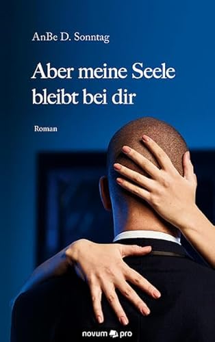 Stock image for Aber meine Seele bleibt bei dir: Roman for sale by medimops