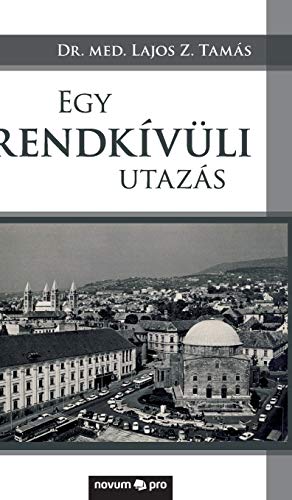 9783990487563: Egy rendkvli utazs (Hungarian Edition)