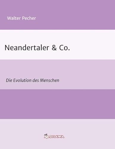 9783990496800: Neandertaler & Co.: Die Evolution des Menschen