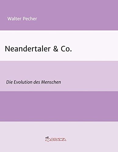 9783990496800: Neandertaler & Co.: Die Evolution des Menschen