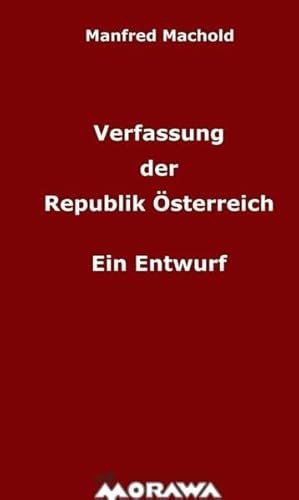 9783990499191: Verfassung der Republik sterreich: Ein Entwurf