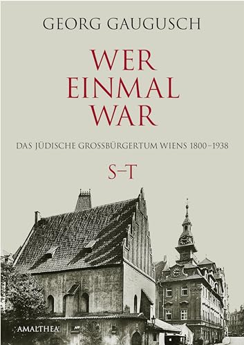 Stock image for Wer einmal war: Das jdische Grobrgertum Wiens 1800-1938 S-T for sale by Revaluation Books