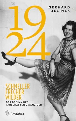 Stock image for 1924: Schneller, frecher, wilder ? Der Beginn der fabelhaften Zwanziger for sale by medimops