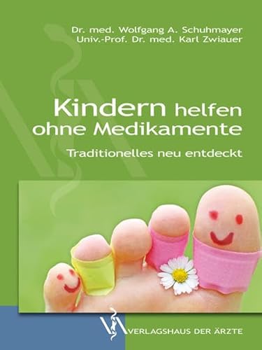 Beispielbild fr Kindern helfen ohne Medikamente: Traditionelles neu entdeckt zum Verkauf von medimops