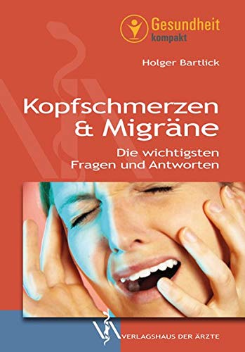 Beispielbild fr Kopfschmerzen & Migrne: Die wichtigsten Fragen und Antworten zum Verkauf von medimops