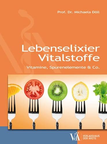 Beispielbild fr Lebenselixier Vitalstoffe: Vitamine, Spurenelemente & Co. zum Verkauf von medimops