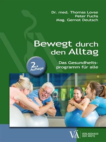 Stock image for Bewegt durch den Alltag: Das Gesundheitsprogramm fr alle for sale by medimops