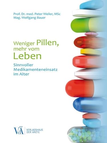 Beispielbild fr Weniger Pillen, mehr vom Leben: Sinnvoller Medikamenteneinsatz im Alter zum Verkauf von Buchmarie