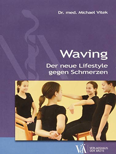 Stock image for Waving: Der neue Lifestyle gegen Schmerzen for sale by medimops