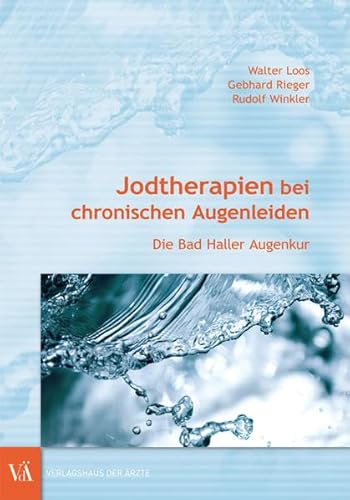 Imagen de archivo de Jodtherapien bei chronischen Augenleiden: Die Bad Haller Augenkur a la venta por medimops