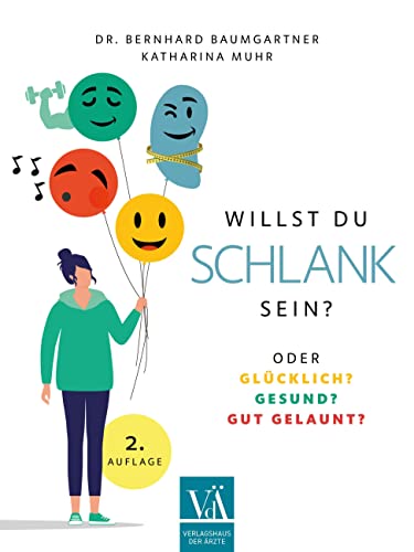 Stock image for Willst du schlank sein: oder glcklich? gesund? gut gelaunt? for sale by Revaluation Books