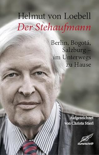 Imagen de archivo de Der Stehaufmann: Berlin, Bogot, Salzburg - Im Unterwegs zu Haus a la venta por medimops