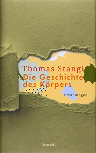 Beispielbild fr Die Geschichte des Krpers: Erzhlungen zum Verkauf von medimops