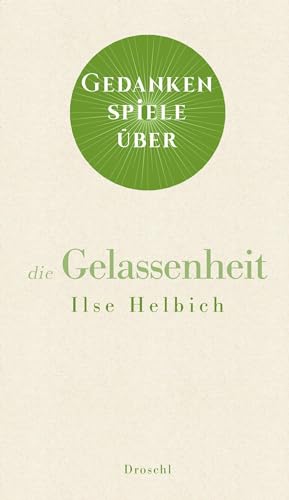 Stock image for Gedankenspiele ber die Gelassenheit -Language: german for sale by GreatBookPrices