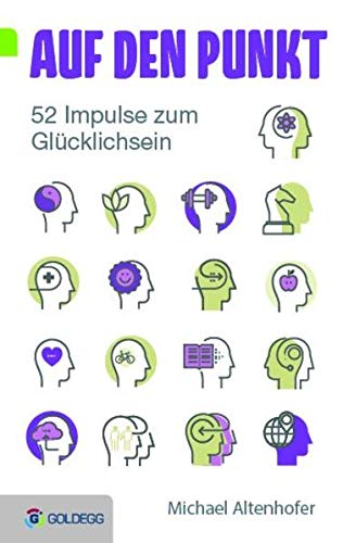Stock image for Auf den Punkt: 52 Impulse zum Glcklichsein (Goldegg Leben und Gesundheit) for sale by medimops