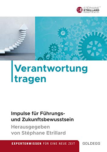 Beispielbild fr Verantwortung tragen: Impulse fr Fhrungs- und Zukunftsbewusstsein zum Verkauf von medimops