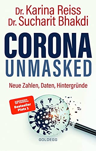 Stock image for Corona unmasked : neue Daten, Zahlen, Hintergrnde. Sucharit Bhakdi, Karina Reiss / Supplement zu: ISBN: 9783990601914 for sale by Versandantiquariat Schfer