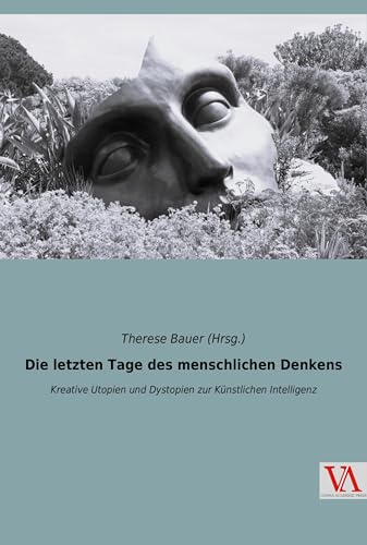 Stock image for Die letzten Tage des menschlichen Denkens for sale by BuchWeltWeit Ludwig Meier e.K.