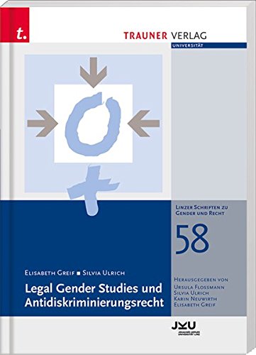 Beispielbild fr Legal Gender Studies und Antidiskriminierungsrecht: Linzer Schriften zu Gender und Recht, Band 58 zum Verkauf von medimops