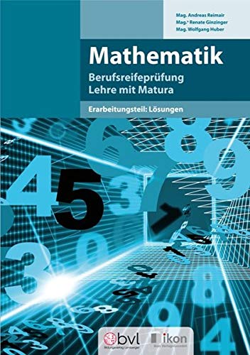 Beispielbild fr Berufsreifeprfung Mathematik - Lsungsbuch - 6. Auflage (ikon Berufsreifeprfung Lehre mit Matura) zum Verkauf von medimops