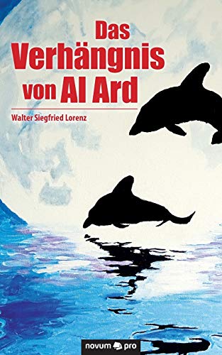 Stock image for Das Verhngnis von Al Ard (German Edition) for sale by Lucky's Textbooks