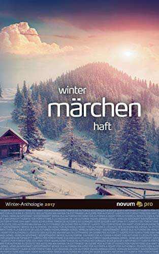 Beispielbild fr winter mrchen haft 2017 : Winter-Anthologie zum Verkauf von Buchpark