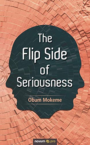 9783990644683: The Flip Side of Seriousness