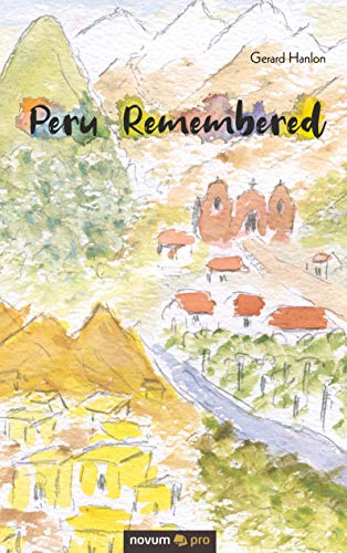 Stock image for Peru Remembered for sale by Ria Christie Collections