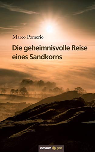 9783990645147: Die geheimnisvolle Reise eines Sandkorns (German Edition)