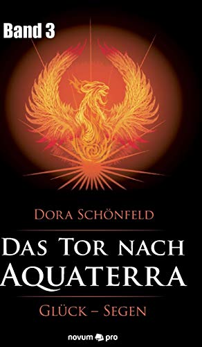 Stock image for Das Tor nach Aquaterra - Band 3: Glck - Segen (German Edition) for sale by Lucky's Textbooks