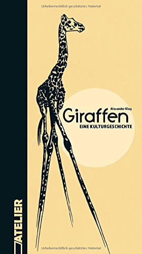 Stock image for Giraffen: Eine Kulturgeschichte for sale by medimops