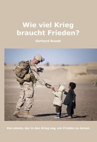 9783990708064: Buzek, G: Wie viel Krieg braucht Frieden?