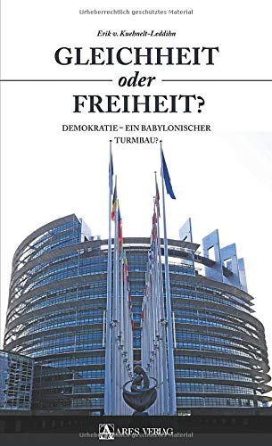 Stock image for Gleichheit oder Freiheit?: Demokratie ? ein babylonischer Turmbau? for sale by medimops