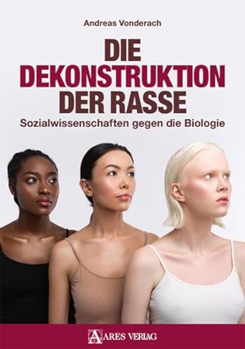Die Dekonstruktion der Rasse -Language: german - Vonderach, Andreas