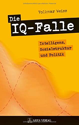 9783990810743: Die IQ-Falle: Intelligenz, Sozialstruktur und Politik