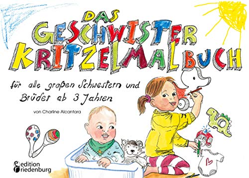 Stock image for Das Geschwister Kritzelmalbuch fr alle groen Schwestern und Brder ab 3 Jahren -Language: german for sale by GreatBookPrices